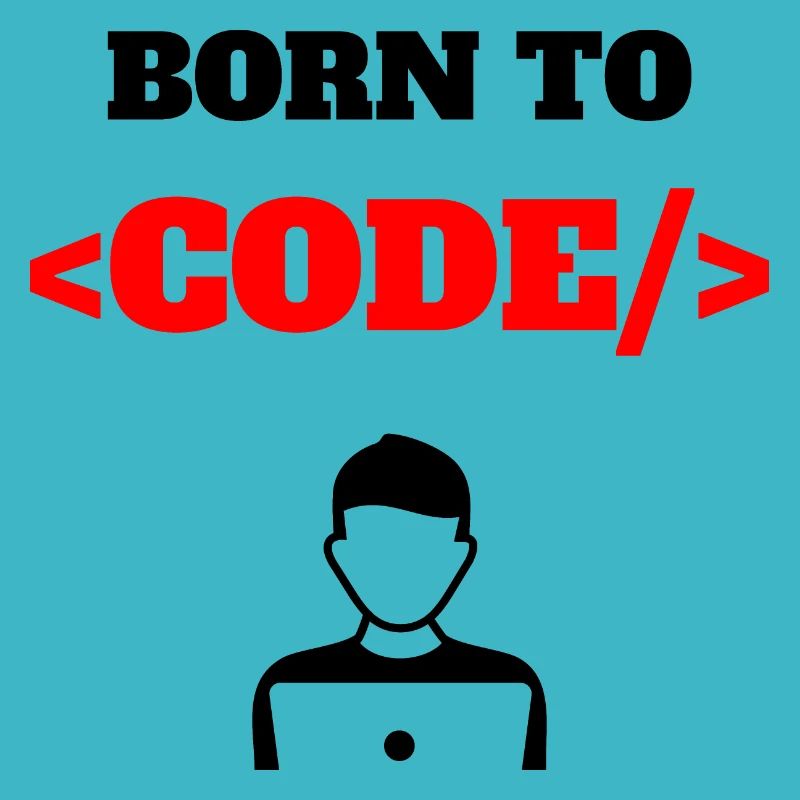 Born To Code Programmeur né Logiciel Geek