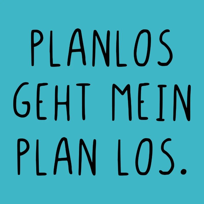 Planlos geht mein Plan los