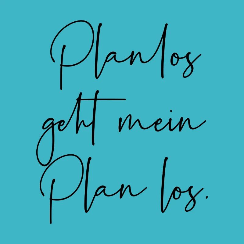 Planlos geht mein Plan los