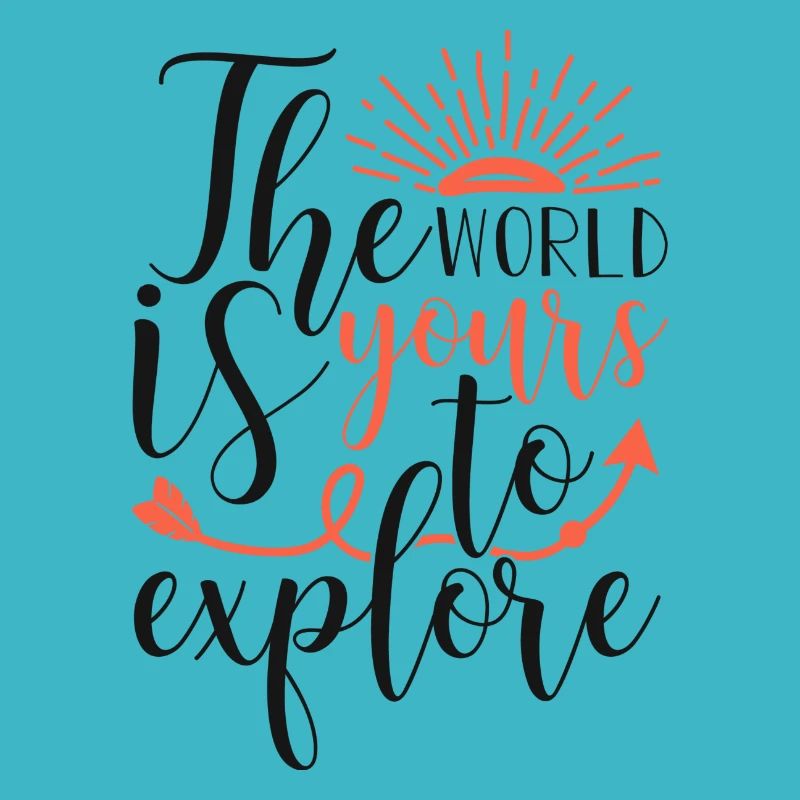 The world is yours to explore