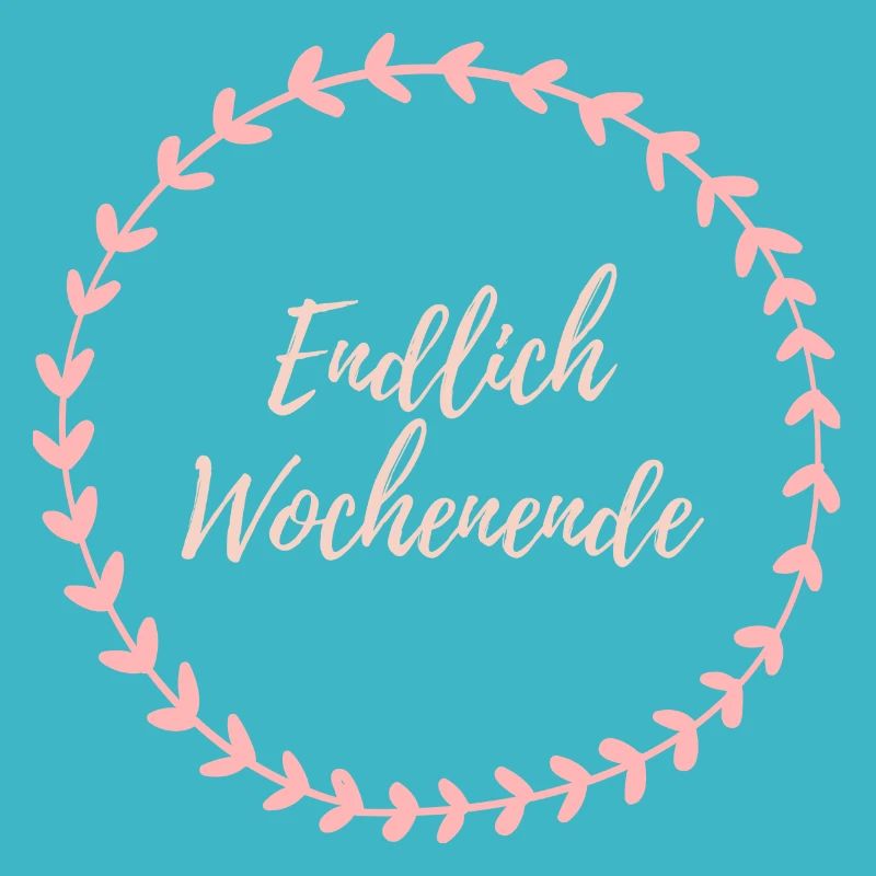 Endlich Wochenende