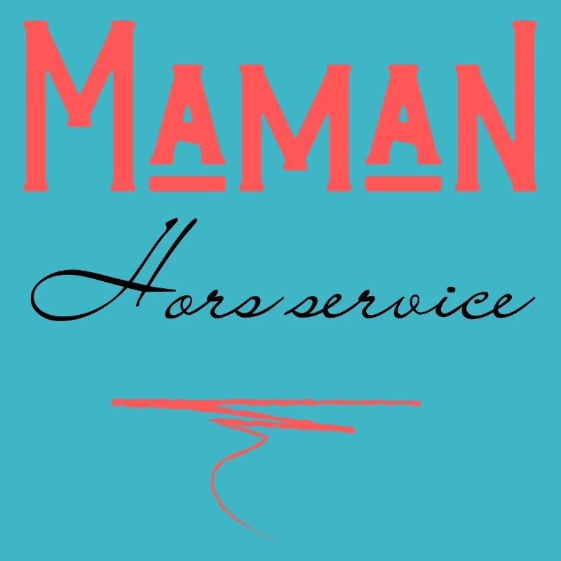 maman hors service