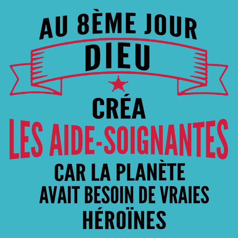 dieu créa les aide-soignantes / aide-soignante