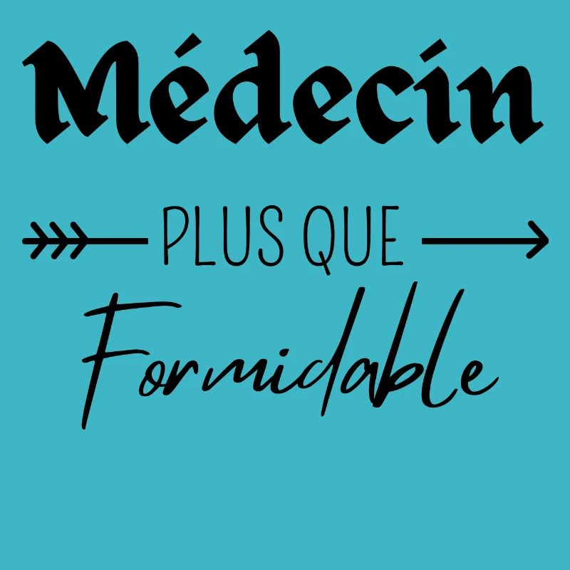Médecin plus que formidable