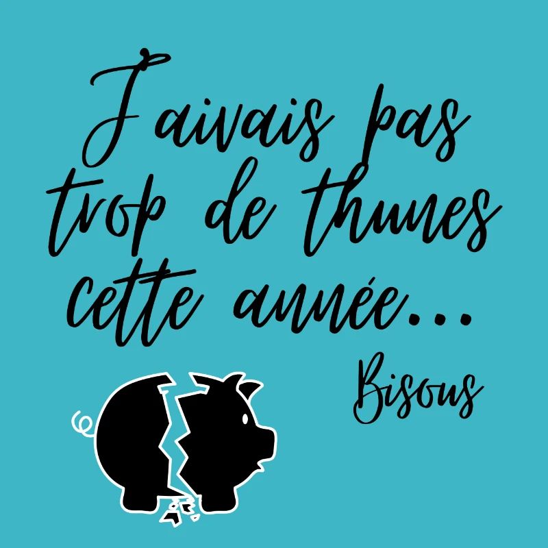 J'avais pas trop de thunes ette année ... Bisous