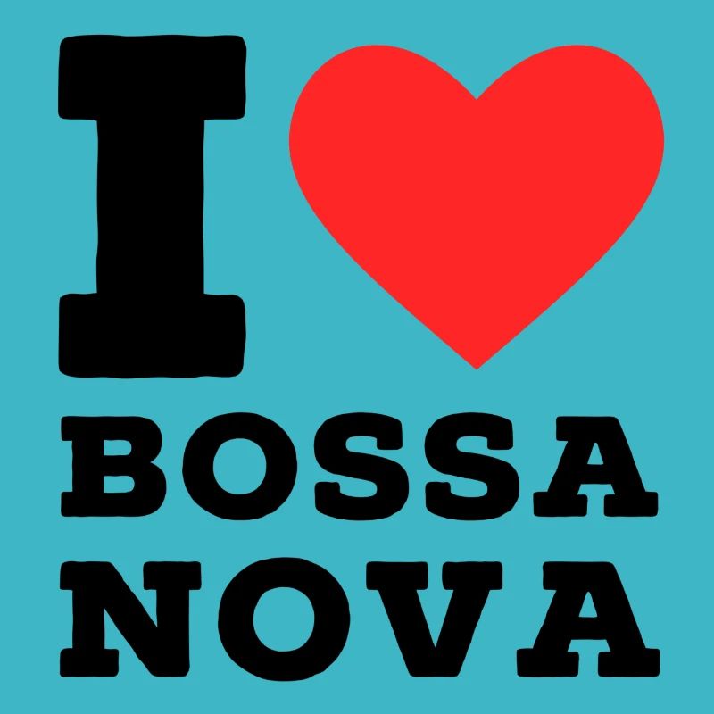 I love Bossa nova