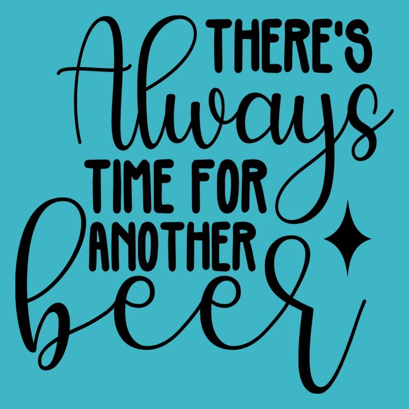 There`s Always Time for Another Beer