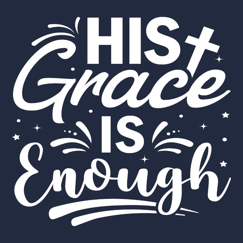 His Grace is enough