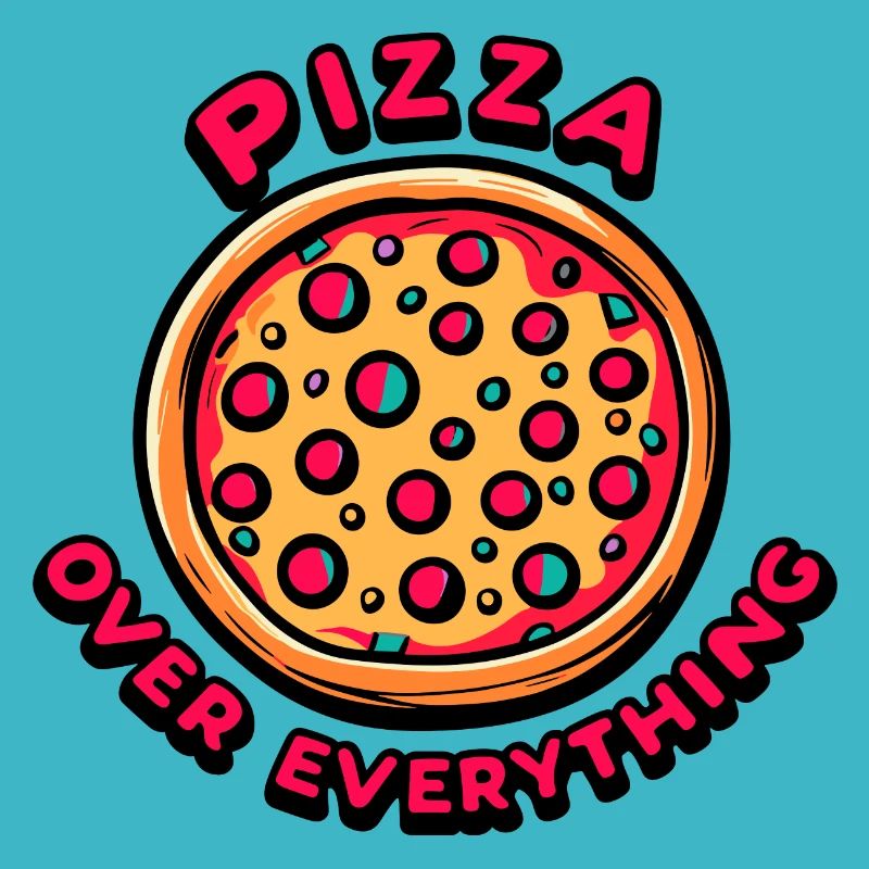 Pizza Over Everything