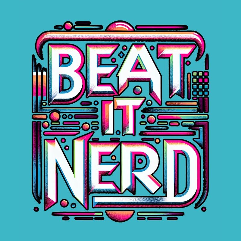 Beat it Nerd 10