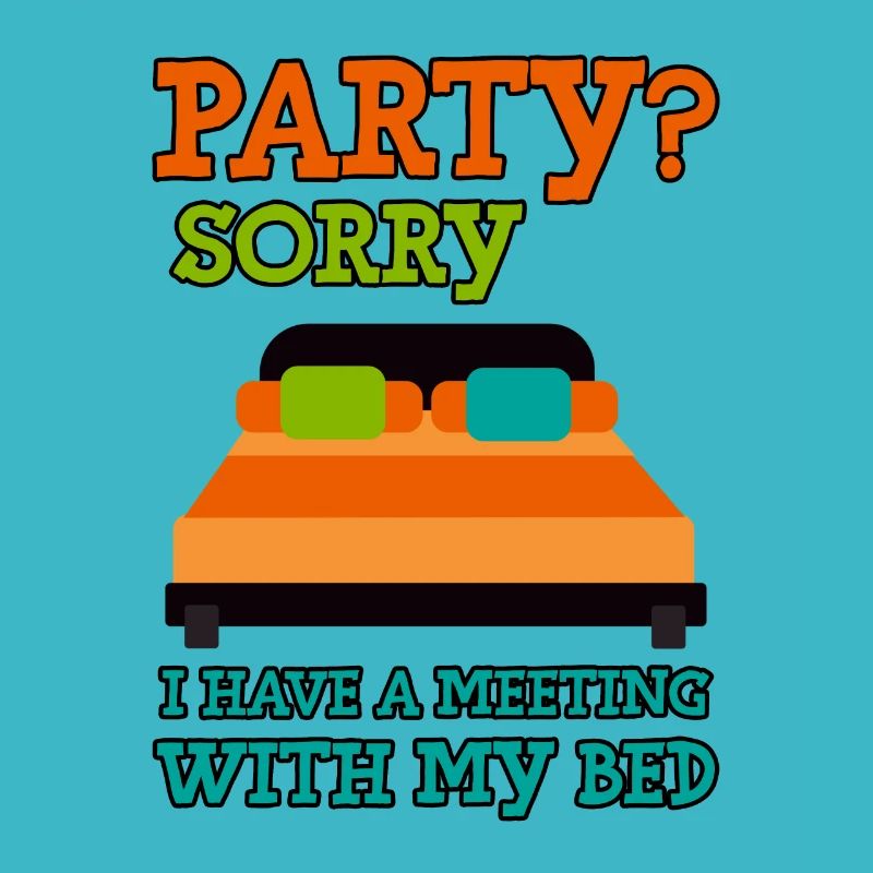 Fête, désolé, j'ai rendez-vous avec mon lit 2