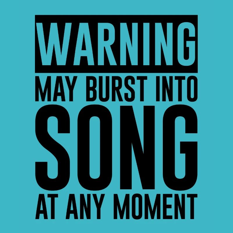 Warning May Burst Into Song At Any Moment 3