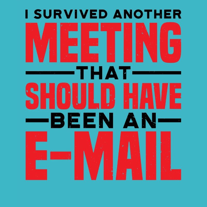 I Survived Another Meeting 81