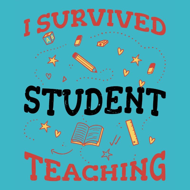 I Survived Student Teaching 5