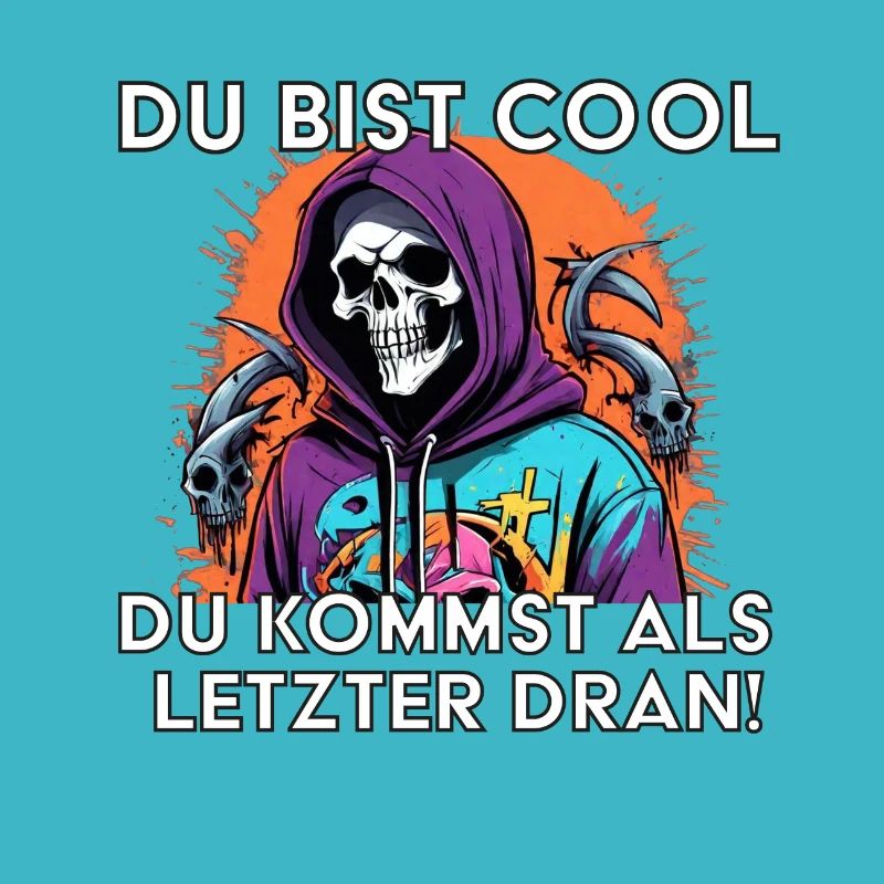 Du bist cool morbider lustiger Spruch Sensenmann