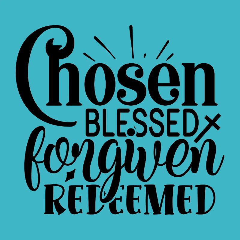 Chosen Forgiven Redeemed
