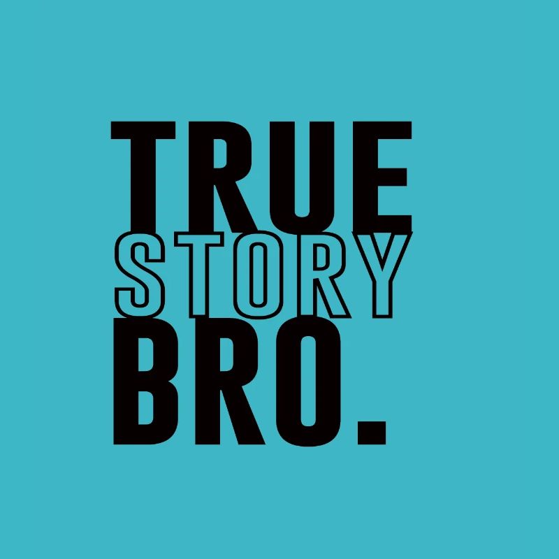 True Story Bro - Evangile