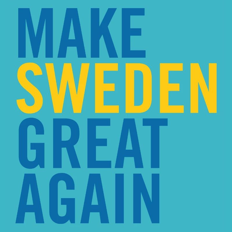 Make Sweden Great Again