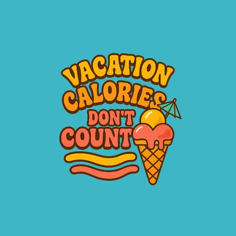 Vacation Calories Don't Count