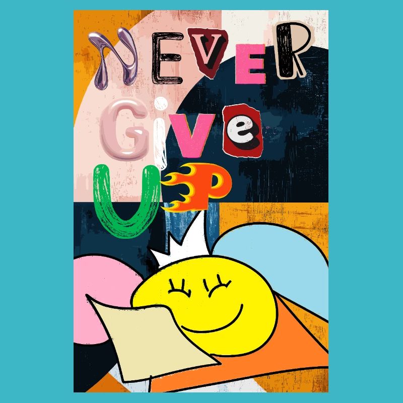 Ne jamais abandonner les affiches d’art