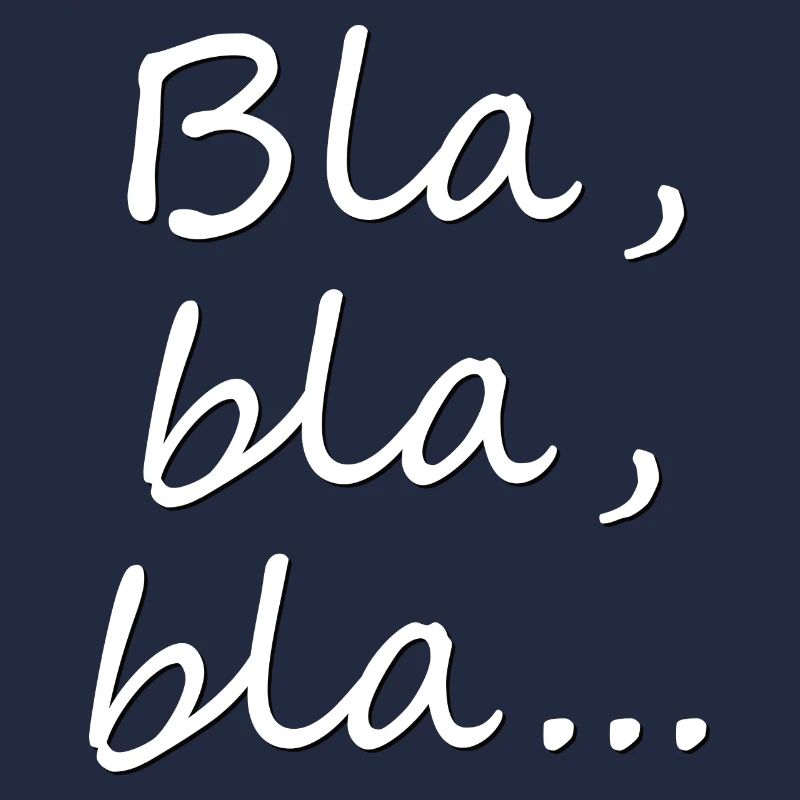 Bla, bla, bla...