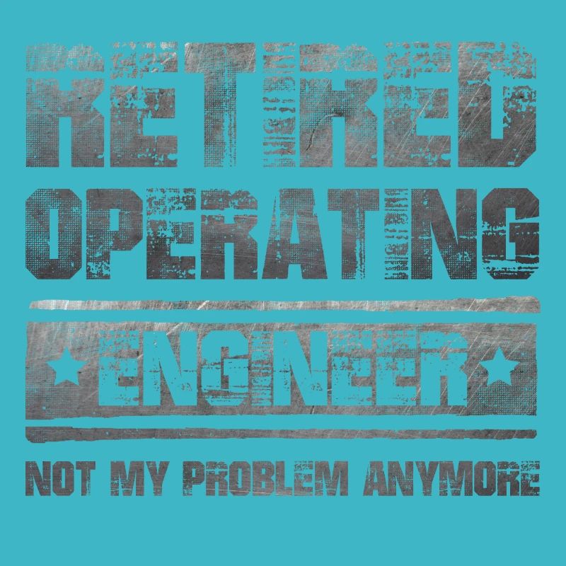 Funny pensioner saying operating engineer