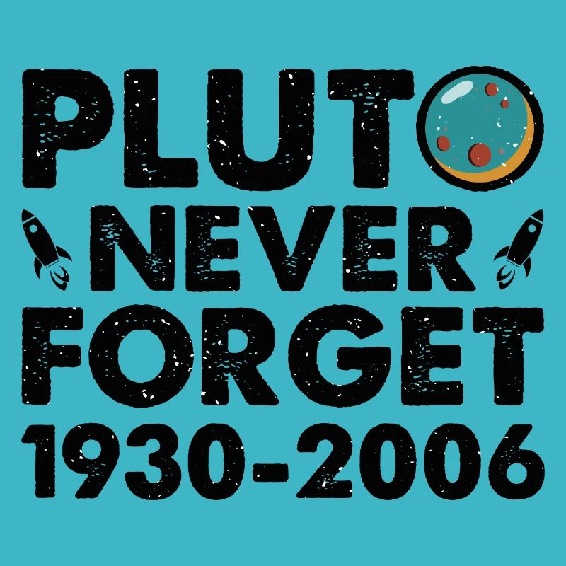 Never Forget Pluto Lustiges Planet Pluto