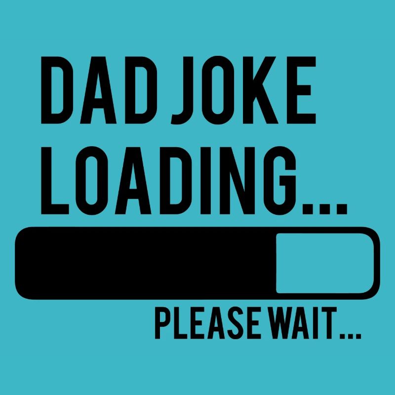 dad joke loading please wait