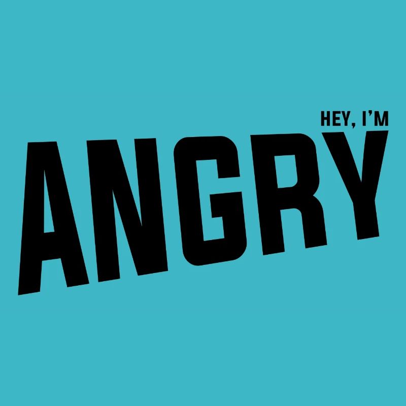Hey I'm Angry
