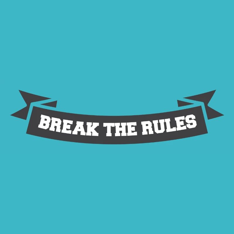 Break the rules Banner