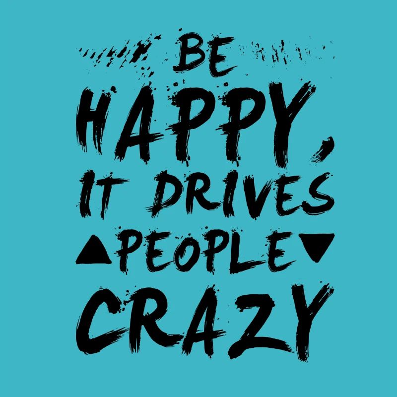 Be Happy - saying - motivation - gift idea