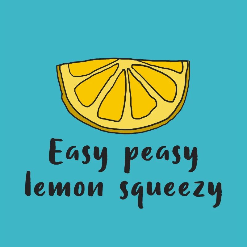 Lemon Zitrone Easy peasy lemon squeezy