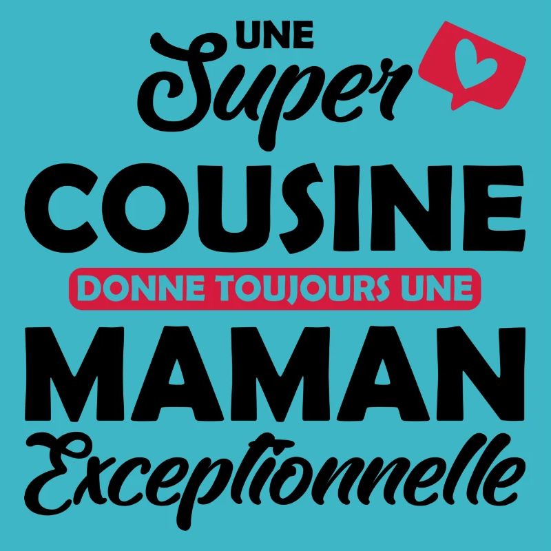 super cousine - maman exceptionnelle