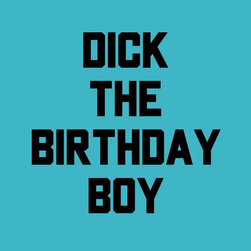 Dick Geburtstagskind Geburtstag Mutprobe Geschenk