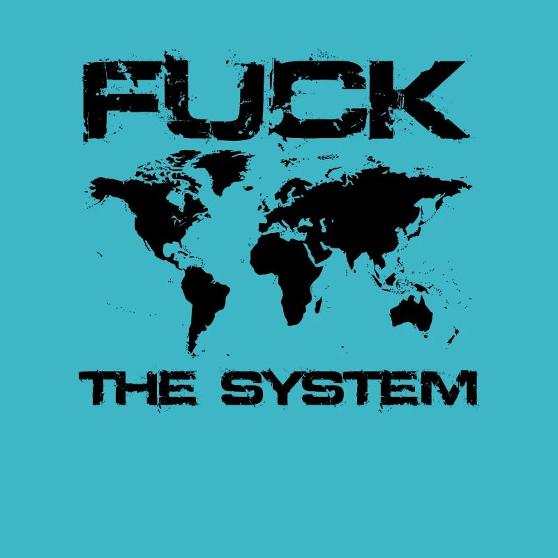 fuck the system