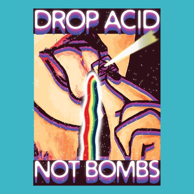 LSD Tshirt Drop Acid Not Bombs