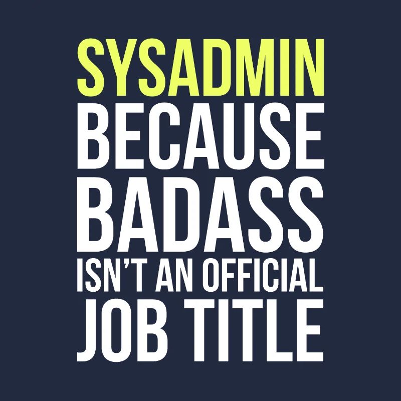 Systemadministrator IT Informatiker Spruch Lustig