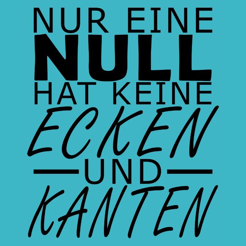 Nur eine Null hat keine Ecken und Kanten