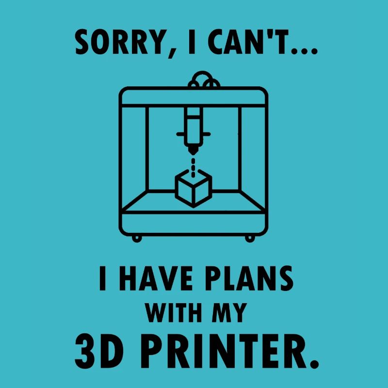 3D Drucker Drucken Plan Spruch Hobby Geschenk
