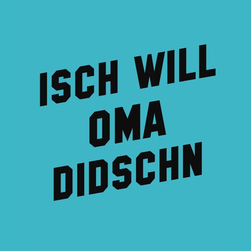 SÄCHSISCH, ISCH WILL OMA DIDSCHN