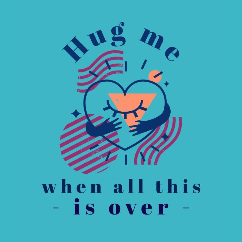 Hug Me When All This is Over