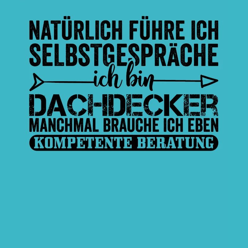 Lustiger Dachdecker Spruch