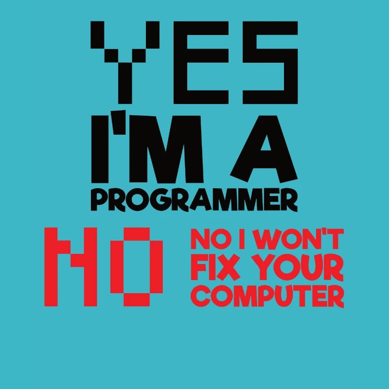 Oui Je suis un programmeur Informatique Informatique