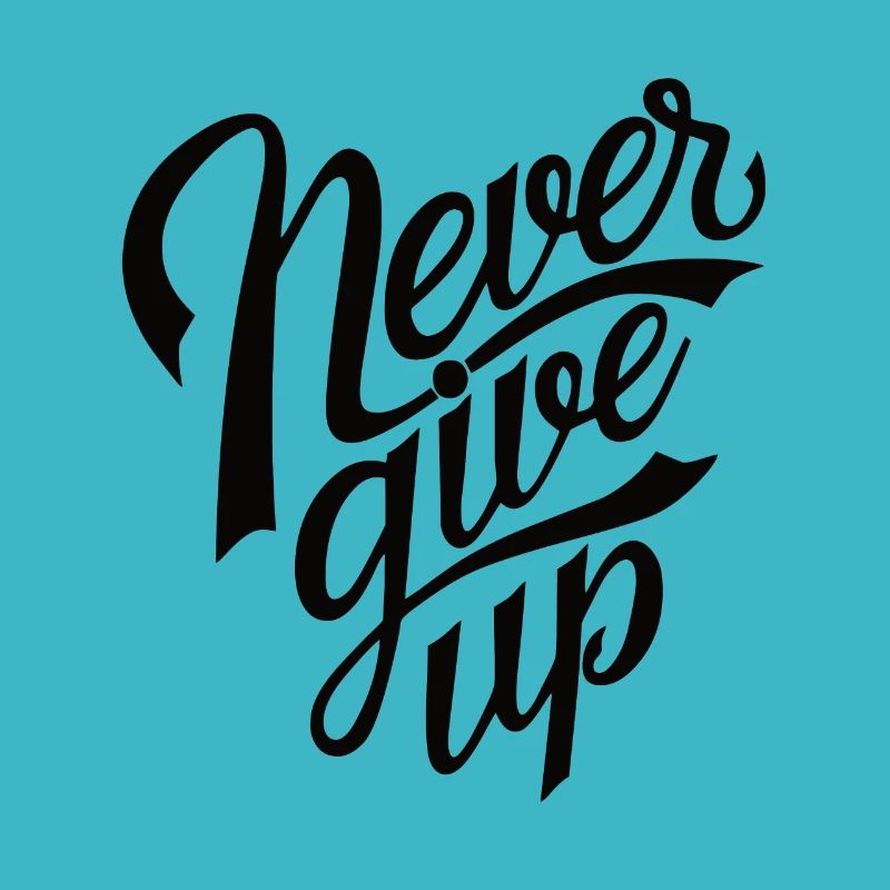 Never Give Up