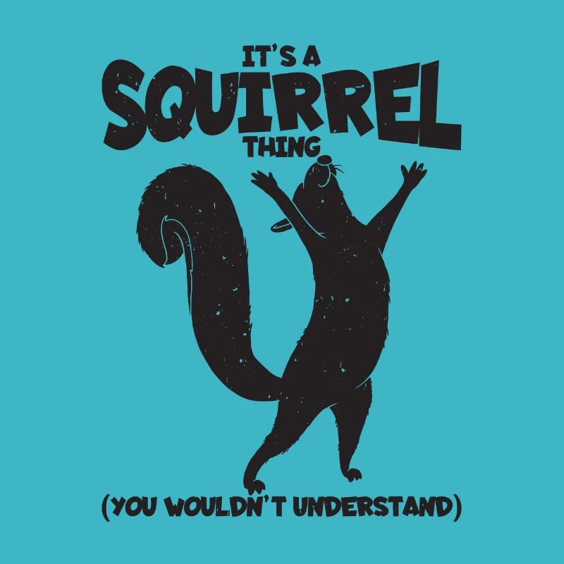 C'est une chose d'écureuil. (Tu ne comprendrais pas)