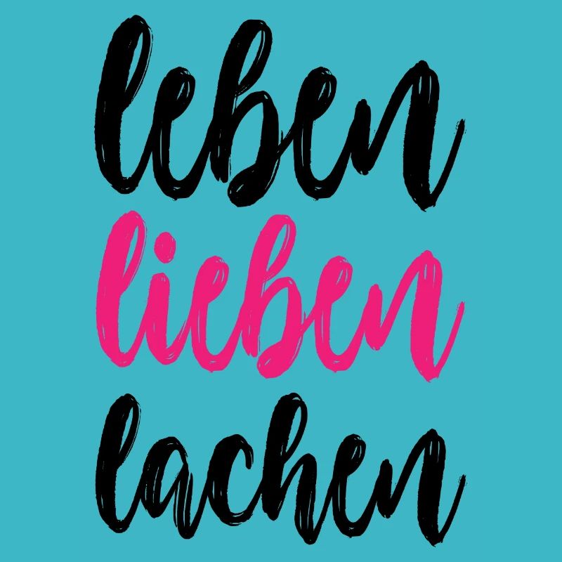 leben lieben lachen