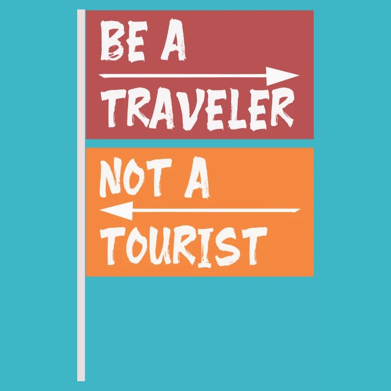 Sei ein Reisender, kein Tourist