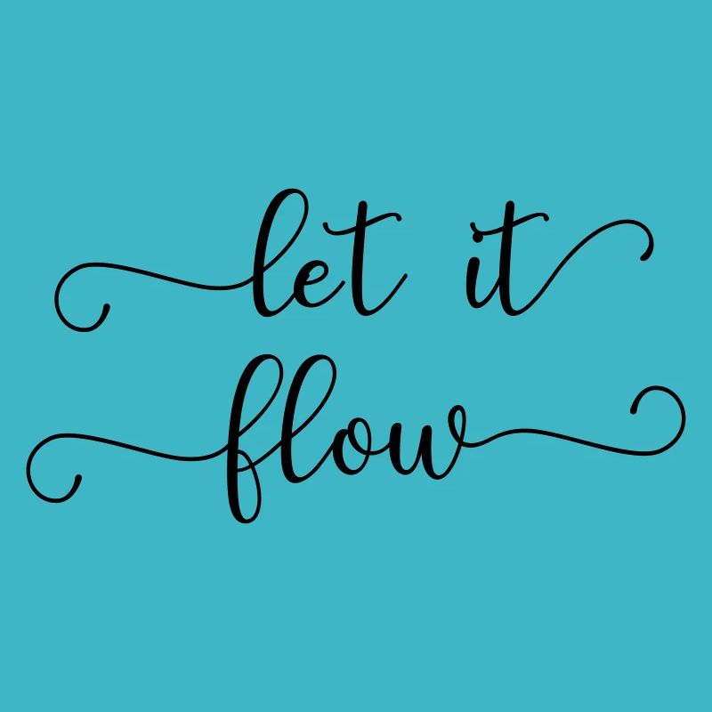 let it flow