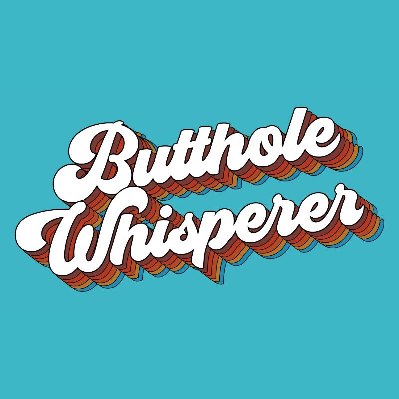Butthole Whisperer Funny Saying