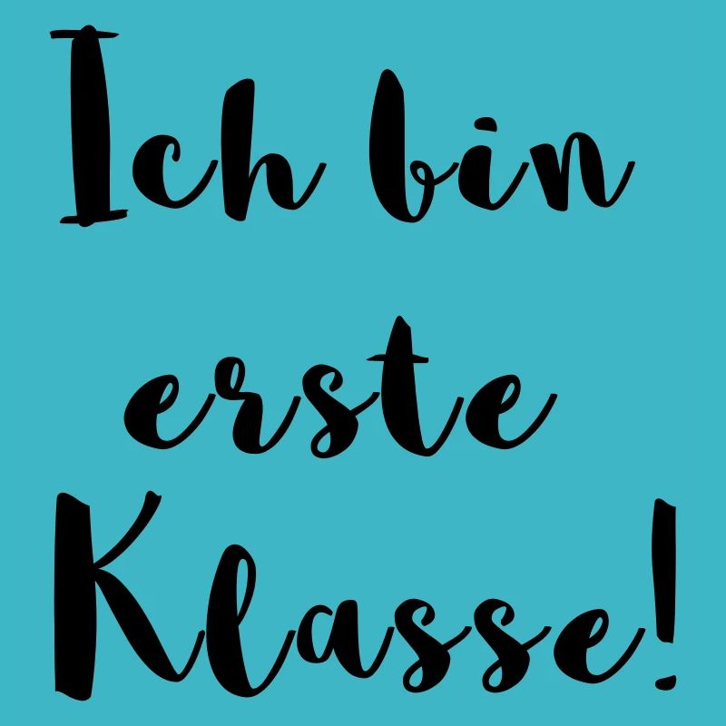 Ich bin erste Klasse!